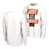 oklahoma state cowboys white 2021 postseason basketball just us bench long sleeve men t shirt